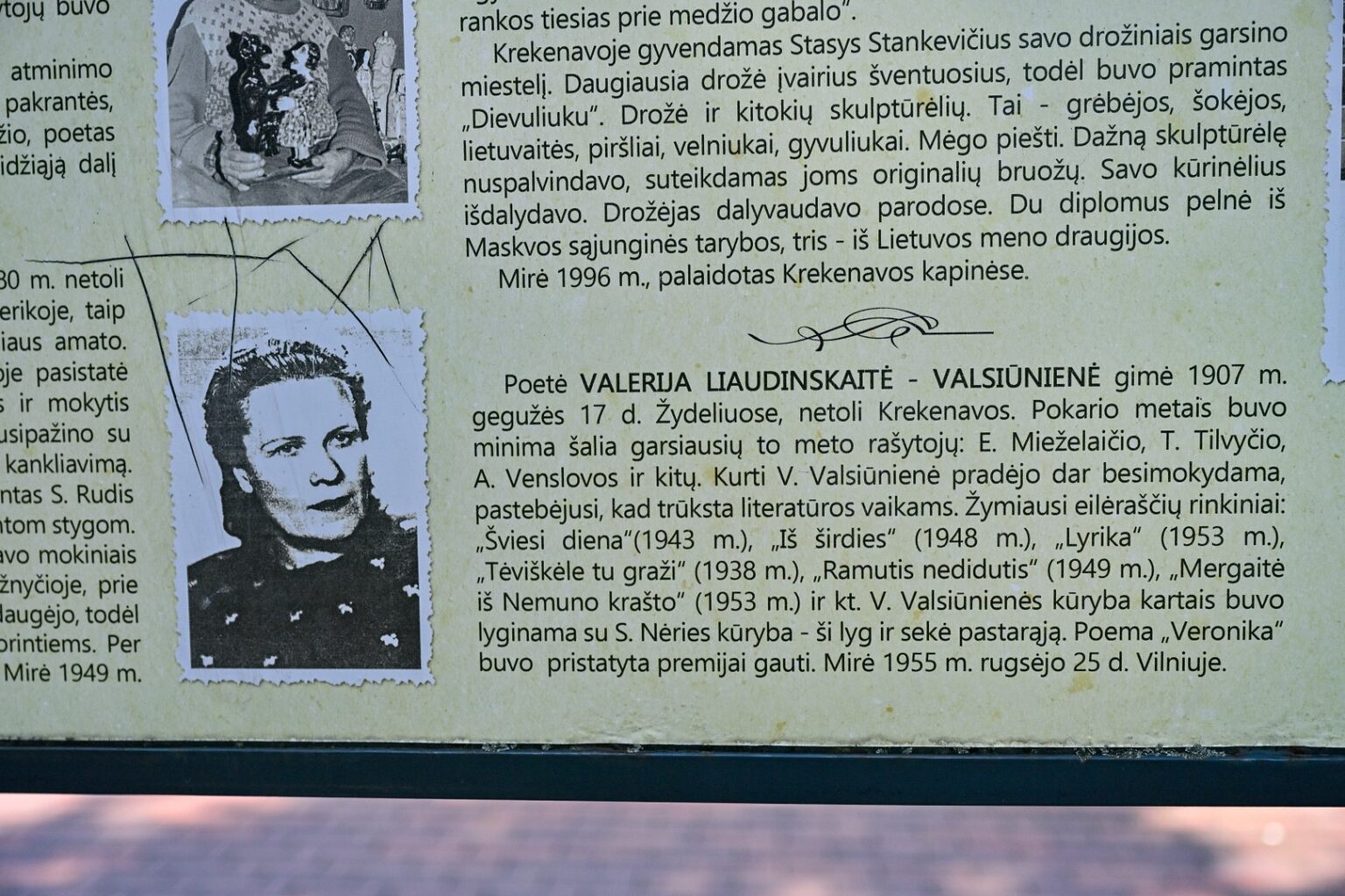 Panevėžio rajono Krekenavos apylinkėse gimusios poetės ir kolaborantės Valerijos Valsiūnienės gatvės pavadinimo Panevėžys atsisakė dar prieš ketvirtį amžiaus.
